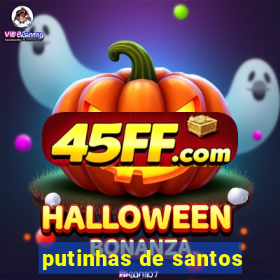 putinhas de santos